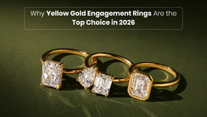 Yellow Gold Engagement Rings 2026: Why They’re Back in Style